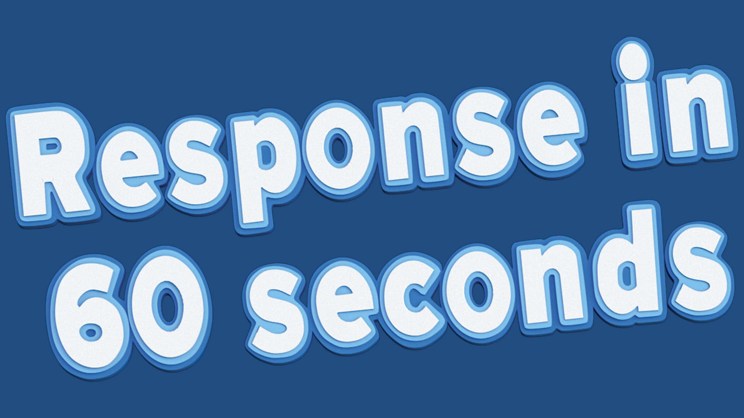 Branded 3D text in a bold, rounded style reading 'Response in 60 seconds'
